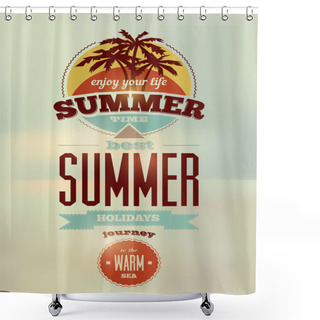 Personality  Summer Time Retro Poster. Vector Typographical Design With Blurry Background. Eps 10. Shower Curtains