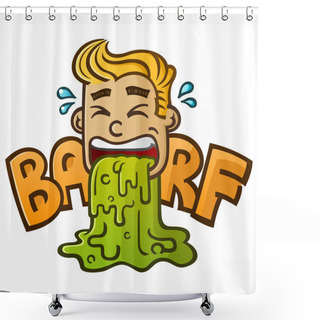 Personality  Sick Cartoon Character Puking Up Some Disgusting Barf Shower Curtains