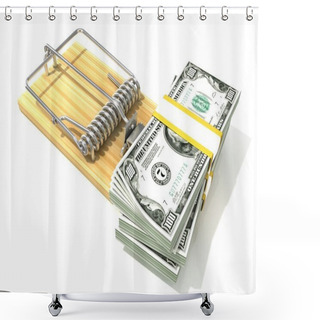 Personality  Stack Of Hundreds Dollars, Like Bait, In Wooden Mousetrap. 3D Rendering Illustration, Isolated On White Background. Shower Curtains