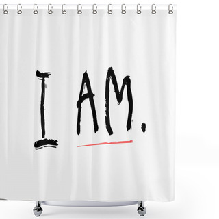 Personality  I Am Shirt Quote Lettering. Shower Curtains