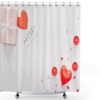 Personality  Top View Of Gift Box, Paper Hearts And Greeting Card With 'love' Lettering Isolated On White, St Valentines Day Concept Shower Curtains
