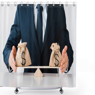 Personality  Cropped View Of Businessman Touching Scales With Money Bags Isolated On White  Shower Curtains