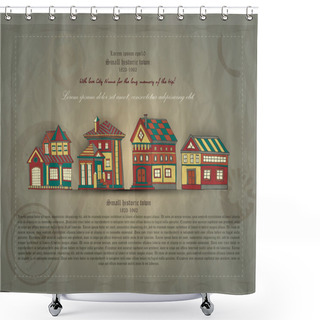 Personality  Document Of Small Historic Town Shower Curtains