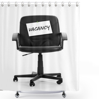 Personality  Black Office Chair With Vacancy Sign Isolated On White Shower Curtains