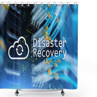 Personality  DIsaster Recovery. Data Loss Prevention. Server Room On Background. Shower Curtains