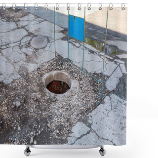 Personality  Open Unsecured Sewer Manhole On The Asphalt Road Shower Curtains