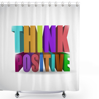 Personality  Colorful Think Positive 3d Text Illustration Shower Curtains