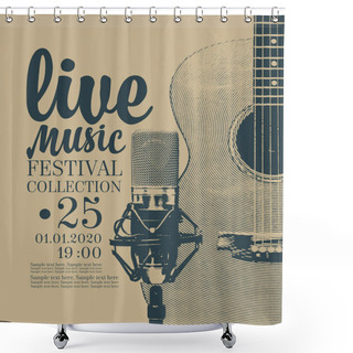 Personality  Vector Poster For A Live Music Festival Or Concert With A Guitar, Microphone And Place For Text In Retro Style. Shower Curtains