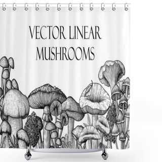 Personality   Vector Illustration Of Forest Mushrooms In Engraving Style. Linear Graphic Fly Agaric, Chanterelles, Porcini Mushrooms, Honey Agarics, Moreli, Mycenae, Russula, Boletus Shower Curtains
