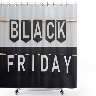 Personality  Black Friday Lettering On Flag Garlands On Black And White Background Shower Curtains
