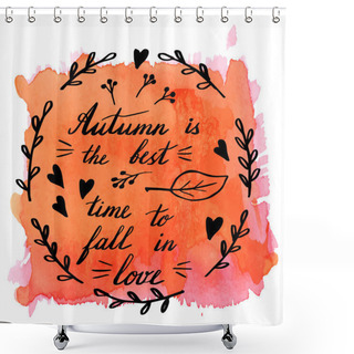 Personality  Autumn Watercolor Banner With Hand Lettering Shower Curtains