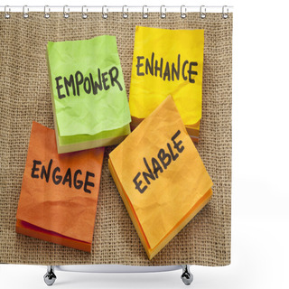 Personality  Empower, Enhance, Enable And Engage Shower Curtains