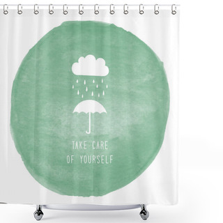 Personality  Take Care Of Yourself Text Shower Curtains