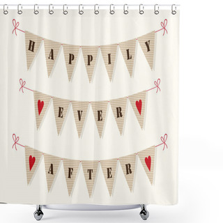 Personality  Happily Ever After Bunting Flags Shower Curtains