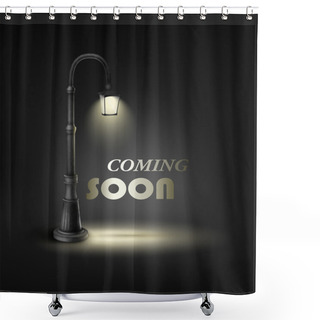 Personality  Coming Soon With Under Street Lamp. Shower Curtains