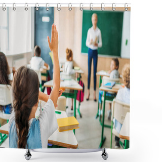 Personality  Rear View Of Schoolgirl Raising Hand To Answer Teachers Question During Lesson Shower Curtains