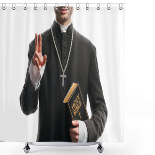 Personality  Cropped View Of Young Catholic Priest Holding Holy Bible And Showing Blessing Gesture Isolated On White Shower Curtains