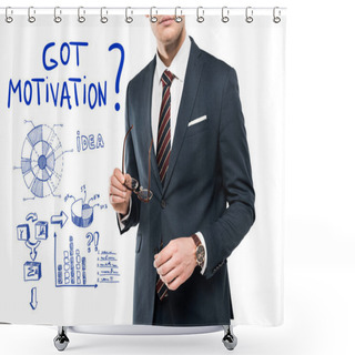 Personality  Cropped View Of Businessman In Suit Holding Glasses Near Got Motivation Lettering On White  Shower Curtains