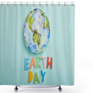 Personality  Top View Of Colorful Paper Letters And Planet Picture On Turquoise Background, Earth Day Concept Shower Curtains