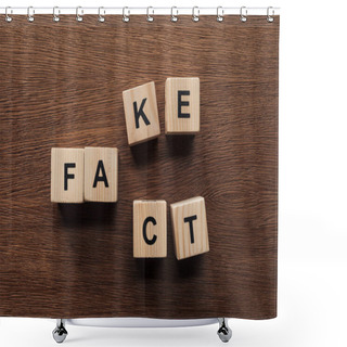 Personality  Top View Of On Wooden Cubes With Words Fake Fact Tabletop Shower Curtains