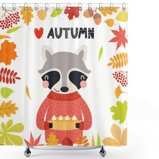 Personality  Hand Drawn Vector Illustration Of A Cute Raccoon With Pumpkin Pie, Leaves Frame, Quote Heart Autumn Isolated On White Background. Scandinavian Style Flat Design. Concept For Kids Print. Shower Curtains