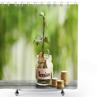 Personality  Plant Growing From Glass Jar With Coins On Table Against Blurred Background. Pension Planning Concept Shower Curtains