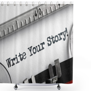 Personality  Write Your Story Written On Typewriter Shower Curtains