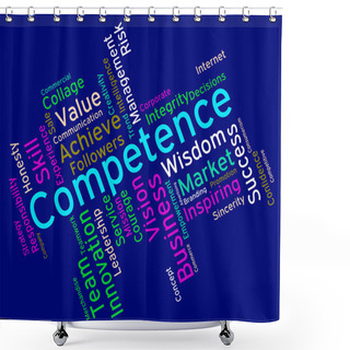 Personality  Competence Words Shows Adeptness Capacity And Expertness Shower Curtains