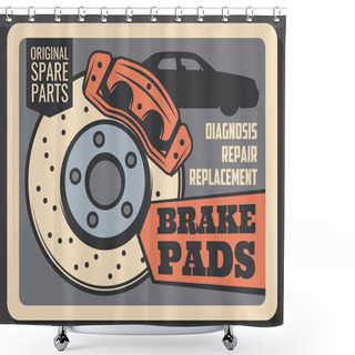 Personality  Brake Pads, Rims And Car Service Shower Curtains