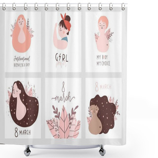 Personality  International Women's Day Cards Set. Vector Template With Illustration Of Beautiful Women And Girl Power Lettering. Perfect For Cards, Posters, Flyer And Other Uses. Vector Illustration Shower Curtains