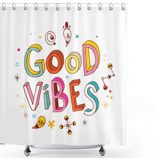 Personality  Good Vibes Hand Drawn Lettering Design Shower Curtains