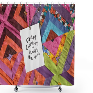 Personality  Christmas, Sewing, Present Concept. Squares Of Textile Patches Of Different Colores And Patterns Sewed In One Bright Blanket And There Is Small Greeting Card On It Shower Curtains