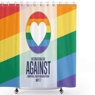 Personality  International Day Against Homophobia, Transphobia And Biphobia. May 17. Holiday Concept. Template For Background, Banner, Card, Poster With Text Inscription. Vector EPS10 Illustration. Shower Curtains