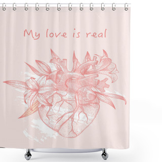 Personality  Vector Outline Illustration Of Anatomy Heart And Lily Flowers With Phrase My Love Is Real For Greeting Cards Design  Shower Curtains