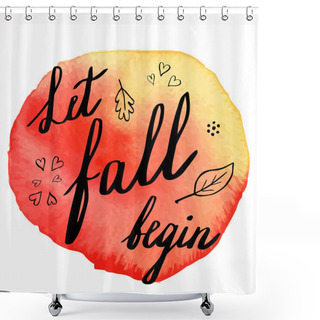 Personality  Autumn Watercolor Banner With Hand Lettering Shower Curtains