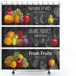 Personality  Exotic Tropical And Garden Fruits Harvest, Vector Chalk Sketch Banners. Ripe Juicy Fruits Apple, Orange And Pomegranate, Pear, Peach And Pineapple, Organic Bio Farm Grapes And Plums Shower Curtains