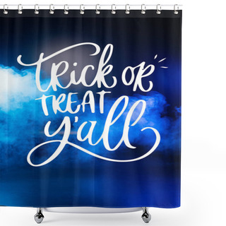 Personality  Trick Or Treat Yall Lettering On Dark Blue Background With Smoke Shower Curtains