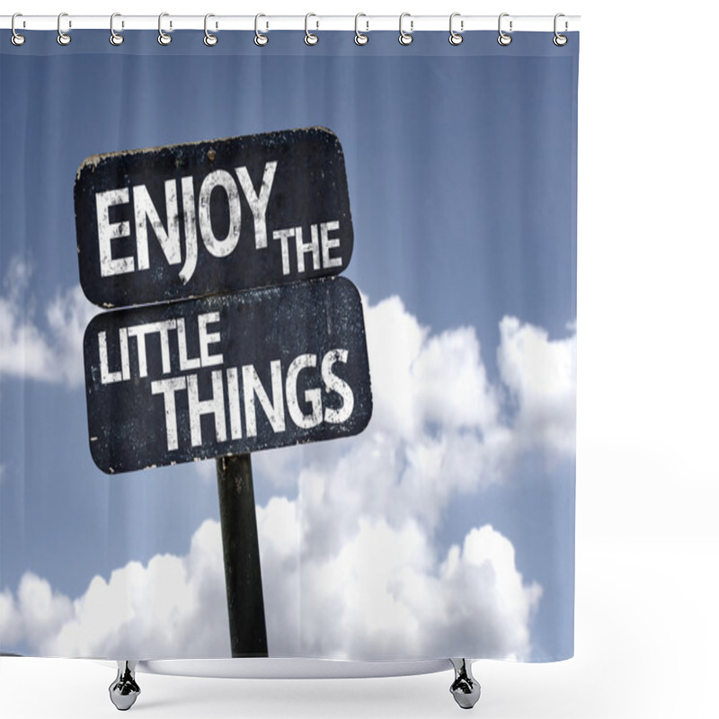 Personality  Enjoy The Little Things sign shower curtains