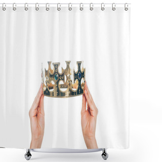 Personality  Cropped View Of Woman Holding Golden Crown With Gemstones, Isolated On White Shower Curtains