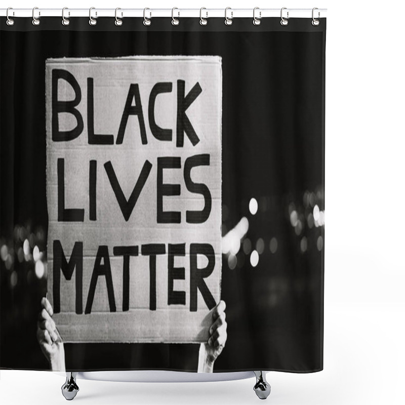 Personality  Black Lives Matter Banner - Activist Movement Protesting Against Racism And Fighting For Equality - Social Protests And Human Rights Concept - Black And White Editing Shower Curtains