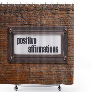 Personality  Positive Affirmations - File Cabinet Label Shower Curtains