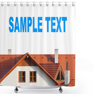 Personality  Rustic Roof . Easy Living And Mortgage Concept. Shower Curtains