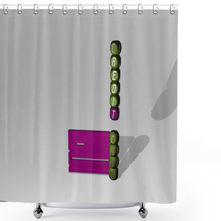 Personality  3D Graphical Image Of CREDIT CARD Vertically Along With Text Built Around The Icon By Metallic Cubic Letters From The Top Perspective. Excellent For The Concept Presentation And Slideshows. Shower Curtains