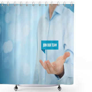 Personality  Join Our Team Concept Shower Curtains