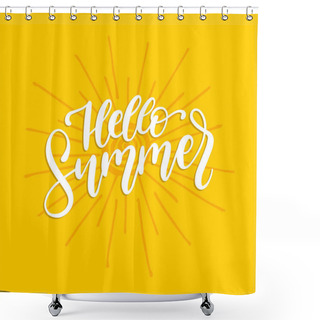 Personality  Hand Lettering Hello Summer. Vector Inspirational Phrase On Yellow Background. Shower Curtains