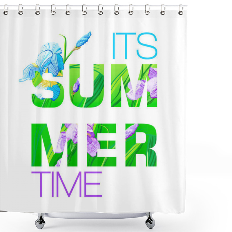 Personality  Summer Time Title In A Background With Flower Irises. Negative Space Trend. Summer Natural Placard, Poster, Flyer, Banner Invitation Card. Shower Curtains
