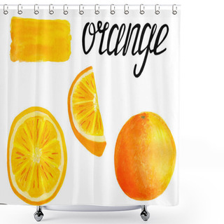 Personality  Watercolor Orange Citrus Friut Set With Brush Smear And Lettering Calligraphy. Hand Drawn Elements For Design, Scrapbooking, Cards, Wrapping, Textile. Shower Curtains