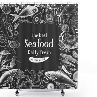 Personality  Hand Drawn Seafood Design Template. Vector Crabsfishes And Oystrers Illustrations On Chalk Board. Retro Marine Background Shower Curtains