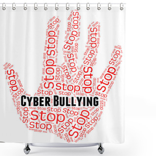 Personality  Stop Cyber Bullying Means World Wide Web And Torment Shower Curtains