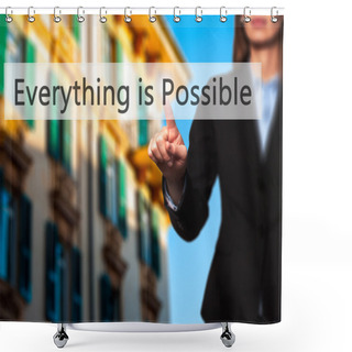 Personality  Everything Is Possible - Businesswoman Hand Pressing Button On T Shower Curtains